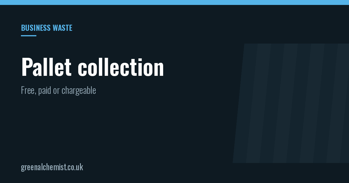 Pallet collection: free, paid or chargeable